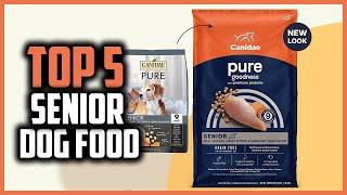 Top 5 Best Senior Dog Food  of 2024