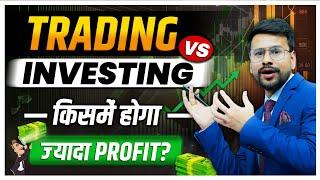 Trading VS Investing The TRUTH  Trading For Beginners in Share Market  Neeraj Joshi