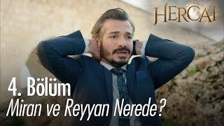 Miran ve Reyyan nerede? - Hercai 4. Bölüm