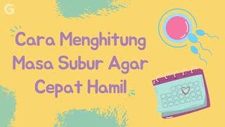 Ini Cara Mengetahui Masa Subur