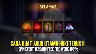 CARA BUAT AKUN UTAMA FF HOKI TERUS WORK 100% SPIN EVENT TERBARU FREE FIRE