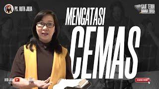 MENGATASI CEMAS  Ruth Julia