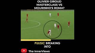 OLIVIER GIROUD’S CENTRE-FORWARD MASTERCLASS VS MOURINHO’S ROMA?