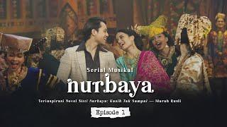 Serial Musikal NURBAYA Episode 1