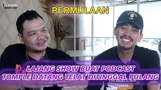 LAJANG SHOW CAST - Mana dek?