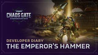 Warhammer 40000 Chaos Gate - Daemonhunters  Developer Diary The Emperors Hammer