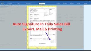 Auto Signature  Tally Bill Export Mail & Printing