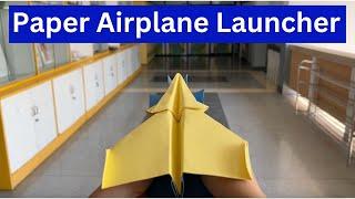 How to Make Paper Airplane Launcher  Paper Plane Launcher