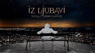 MEGA - Iz Ljubavi feat. Džoni Parker OFFICIAL MUSIC VIDEO