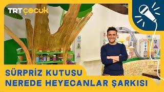 Sürpriz Kutusu  Nerede Heyecanlar Şarkısı