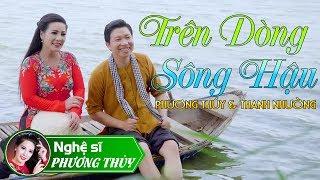 Tân Cổ Trên Dòng Sông Hậu - phương Thúy & Thanh Nhường