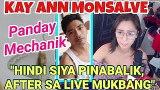 KAY ANN MONSALVE - HINDI PINABALIK si PANDAY SA BAHAY AFTER MAGLIVE MUKBANG BAKIT NGA BA? REACTION