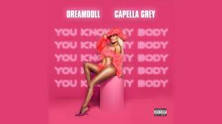 DreamDoll - You know My body feat. Capella Grey Official Audio