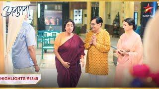 Badal gaya hai Anupama aur Shah परिवार ka जीवन  Ep.1349  Highlights  Anupama  Mon-Sun  10PM