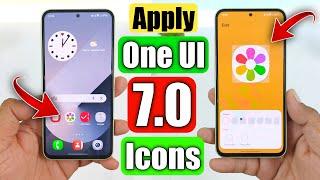 Apply Samsung One UI 7.0 Icons In Your Samsung Smartphone 