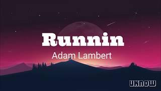 Runnin  Lyrics  - Adam Lambert