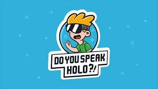 Do You Speak Holo?