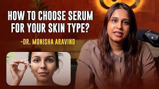 Tips to Choose Perfect Serum For Your Skin  Dr Monisha Aravind