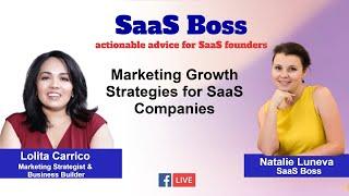 Marketing Growth Strategies for SaaS Companies with Lolita Carrico SaaS Boss Episode 41