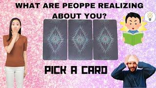 WHAT ARE PEOPLE REALIZING ABOUT YOU?PICK A CARD