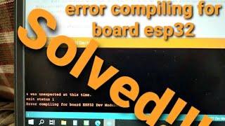 Error compiling for board esp32 SOLVED