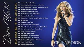 Celine Dion Whitney Houston Mariah Carey  Divas Songs Hits Songs Divas Love Songs