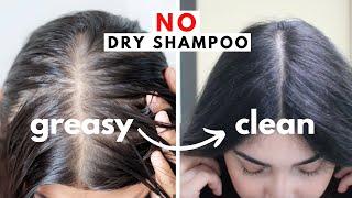 how to wash greasy hair in 5 min without dry shampoo