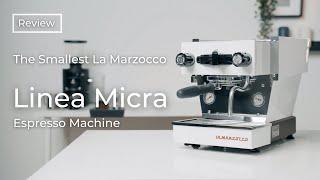 The Smallest La Marzocco - Linea Micra  Full Review