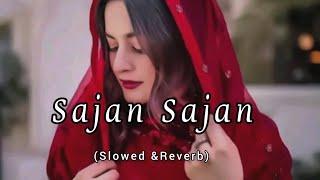 Sajan Sajan Teri Dulhan   Slwoed + reverab  Lofi song l Anjali music l mind relax song l