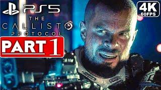 THE CALLISTO PROTOCOL Gameplay Walkthrough Part 1 4K 60FPS PS5 - No Commentary FULL GAME