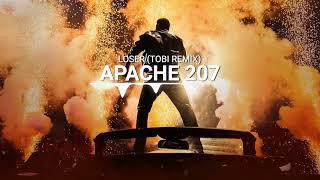 Apache 207 - Loser TOBI Remix