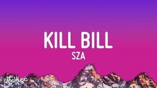 SZA - Kill Bill Lyrics