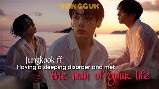 Having a sleeping disorder and met the man of your life Jungkook Van Gguk