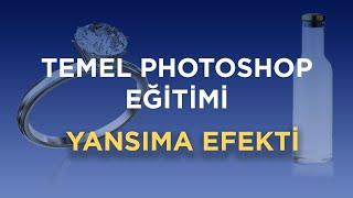 PHOTOSHOP ÜRÜNLERİNİZİ PROFESYONELLEŞTİRİN - PHOTOSHOP YANSIMA EFEKTİ