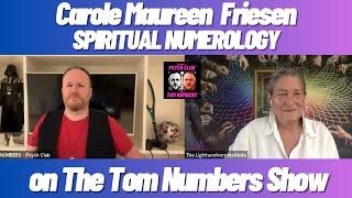 SPIRITUAL NUMEROLOGY - Carole Maureen Friesen joins The Tom Numbers Show