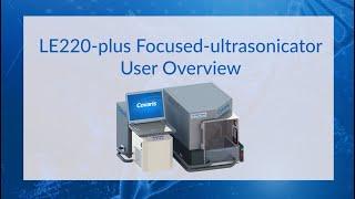 LE220-plus Focused-ultrasonicator User Overview