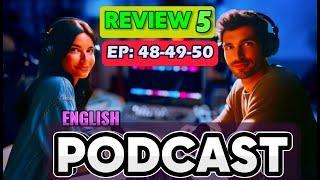 Learn English with podcast  for beginners to intermediates  THE REVIEW 5 48-49-50English podcast