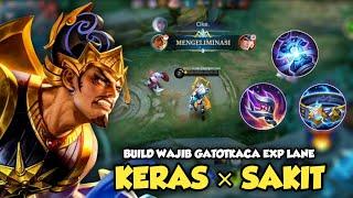 BUILD WAJIB GATOT EXP LANE  BADAN KERAS DAMAGE PEDAS  GATOTKACA BEST BUILD 2024  MOBILE LEGENDS