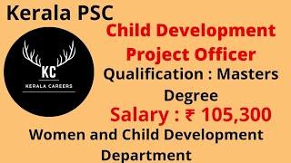 Child Development Project Officer for Women and Child Development in Kerala PSC @KERALACAREERS