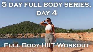 The Best 5 Day Workout Series  Day 4 - Full Body HIIT Workout  20 Minute Home Workout