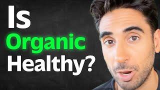 The TRUTH About Organic Food & Is It Really Worth It?  Dr. Rupy Aujla