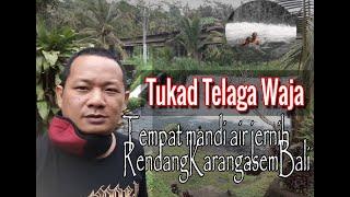 Tukad Telaga Waja Tempat Mandi Alami Jernih di Kec. Rendang Karangasem Bali