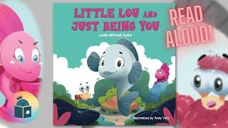 Kids Book Read Aloud - Little Lou And Just Being You - Individuality Peer Pressure Friendship