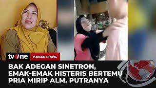 Cerita Ibu di Minahasa Bertemu Pria yang Mirip Dengan Mendiang Anaknya  Kabar Siang tvOne