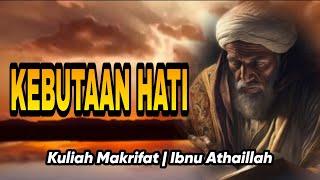 KEBUTAAN HATI - Kuliah Makrifat  Ibnu Athaillah