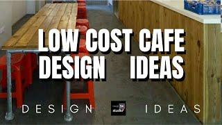 Low Cost Café Design Ideas