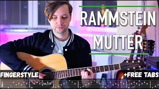 Rammstein - Mutter  Fingerstyle + Free tabs