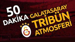 GALATASARAY TRİBÜN SESİ 50 DK ALİ SAMİ YEN ATMOSFERİ