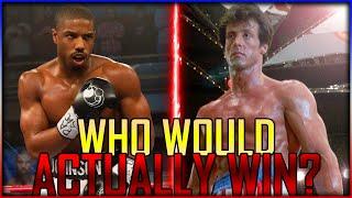 Rocky Balboa VS Adonis Creed  WHO WOULD ACTUALLY WIN?