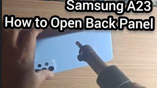 Samsung A23 How to Remove back pan